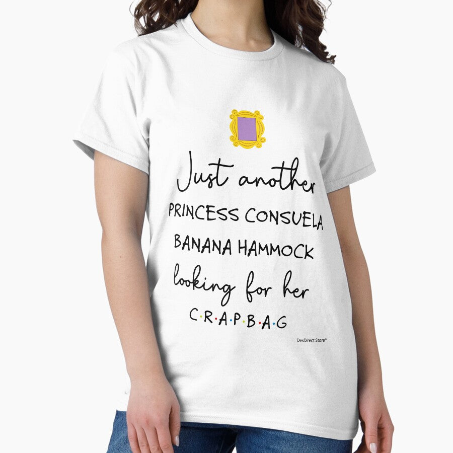 I’m just another princess consuela banana hammock looking for her crap bag funny present for friend mug Classic T-Shirt