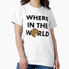 Where in the World Pizza Classic T-Shirt