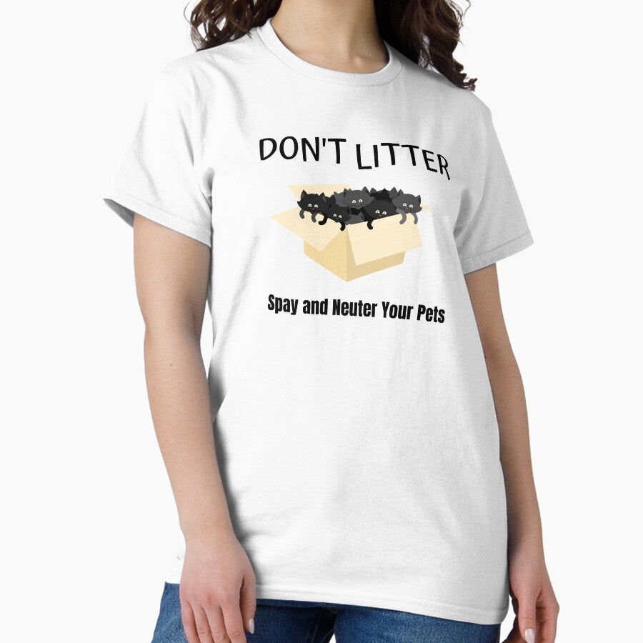 Dont Litter Classic T-Shirt
