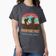 Adventure First Direction Later Classic T Shirt