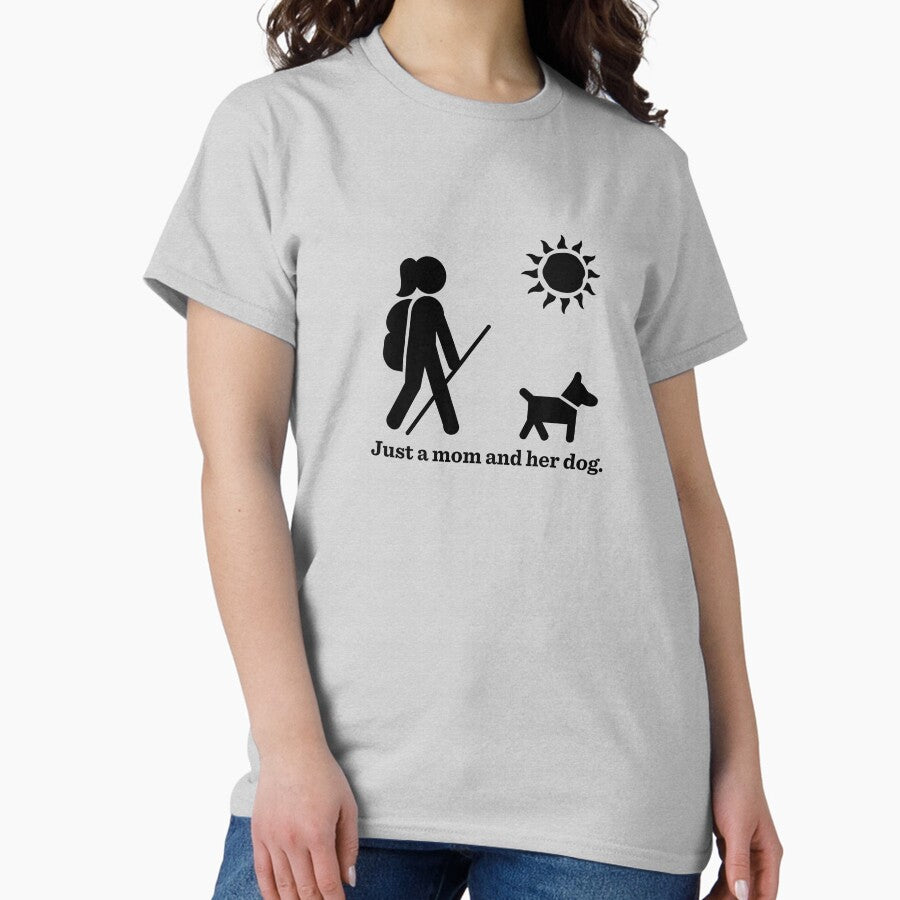Adventure Buddies Just A Mom And Her Dog Classic T Shirt