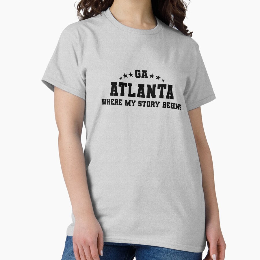 Atlanta Georgia Where My Story Begins Classic T Shirt