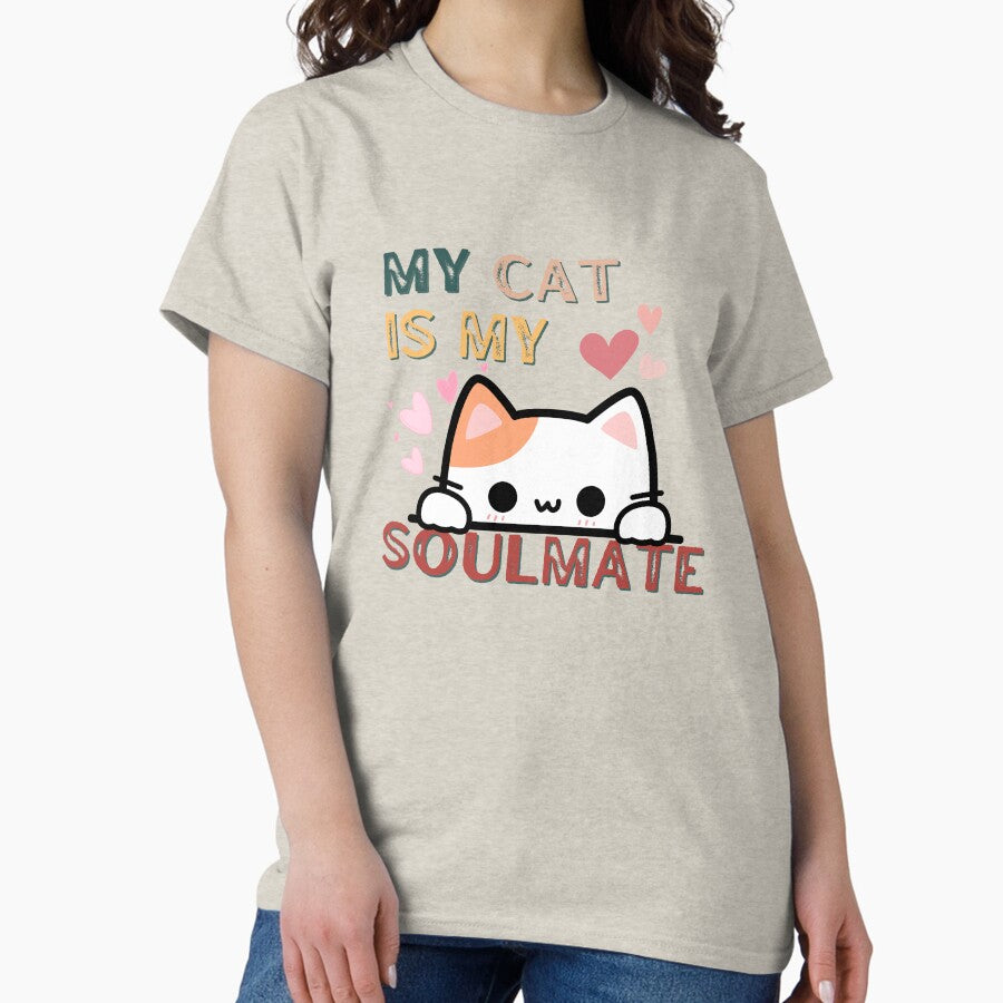 My Cat is My Soulmate - Cute Cat Lover Design Classic T-Shirt