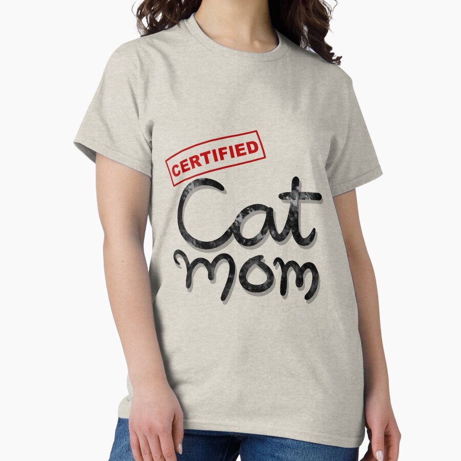 Certified Cat Mom Classic T-Shirt