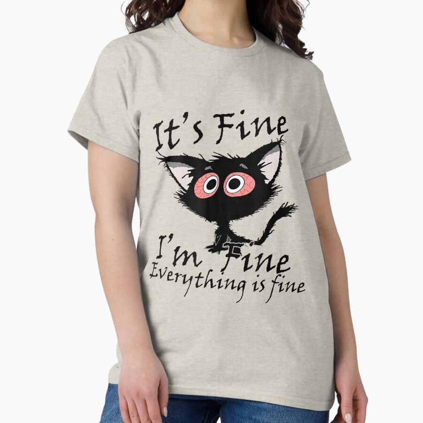 Mens Its Fine Im Fine Everything Is Fine Meme, Funny cat Its Fine Classic T-Shirt