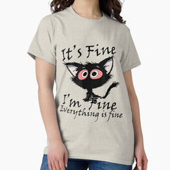 Mens Its Fine Im Fine Everything Is Fine Meme, Funny cat Its Fine Classic T-Shirt