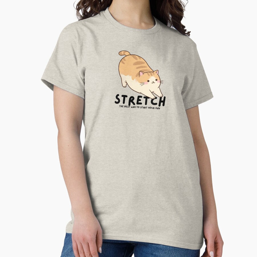 Stretch - The Best Way To Start Your Day Classic T-Shirt
