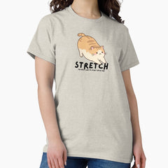 Stretch - The Best Way To Start Your Day Classic T-Shirt