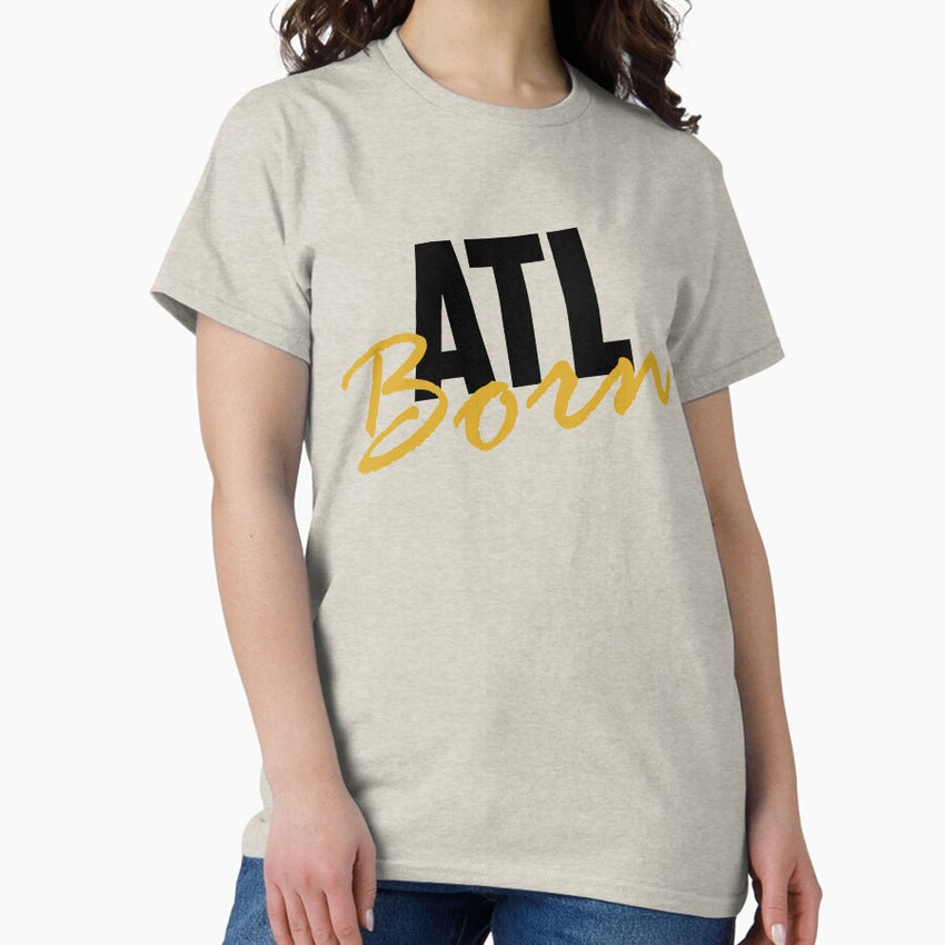 Atlanta Born Classic T Shirt