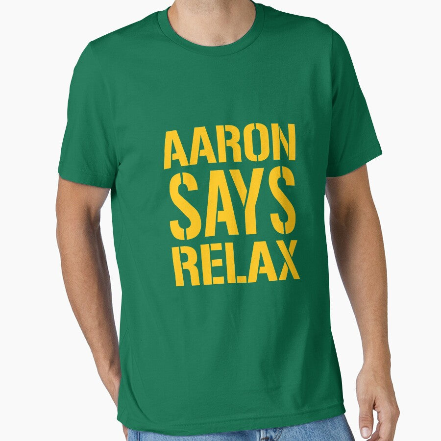 Aaron Says Relax - Green Bay Essential T-Shirt