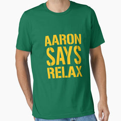 Aaron Says Relax - Green Bay Essential T-Shirt