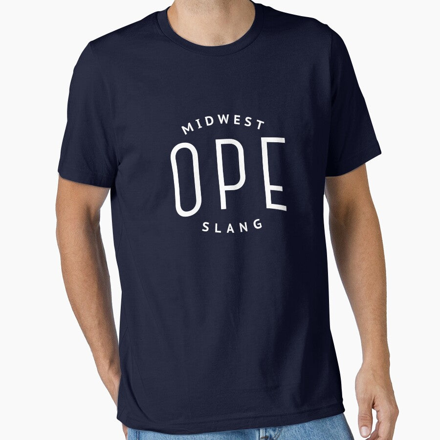 “Ope" - Midwest slang Essential T-Shirt