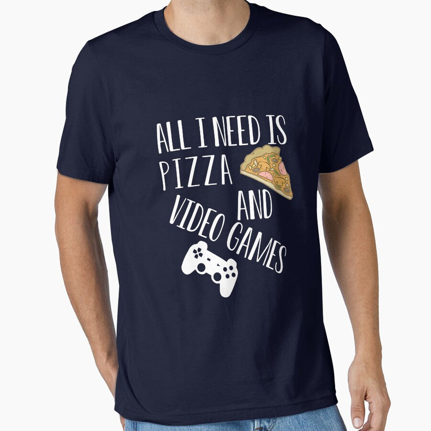 All I need is Pizza and video Games : Funny gamers Gifts Essential T-Shirt