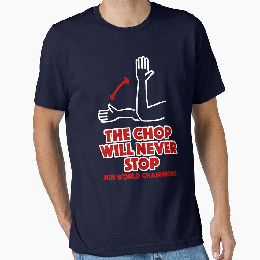 ATLANTA BASEBALL WORLD CHAMPIONS 2021 WE WILL NEVER STOP SHIRT Essential T-Shirt