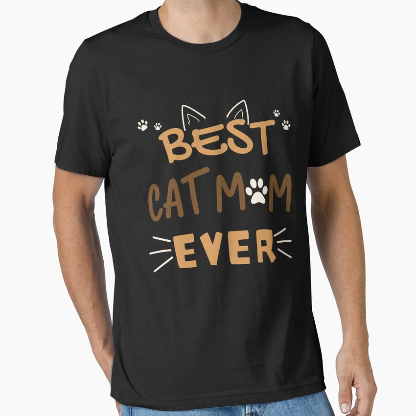 Best Cat Mom Ever l Funny Gifts for Cat Lovers Woman Girls Essential T-Shirt