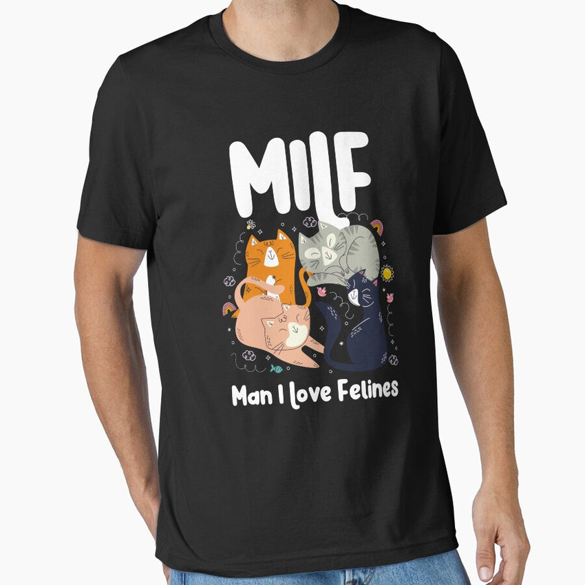 MILF Man I Love Felines, Cat Lover Mom Essential T-Shirt
