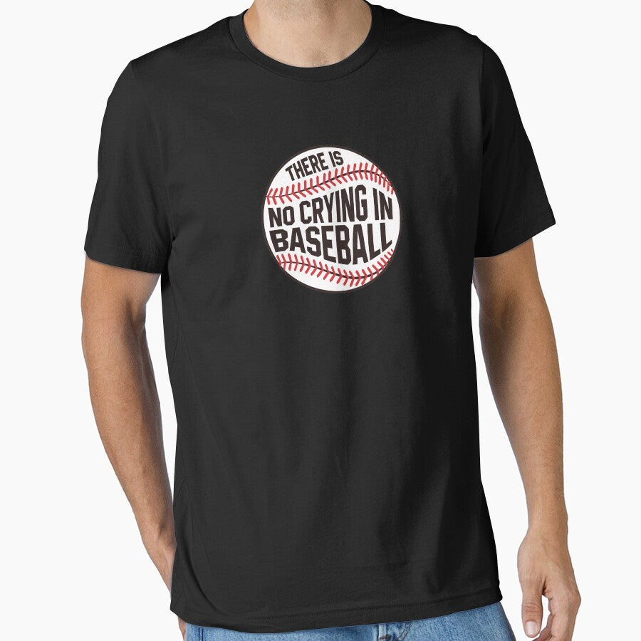 Baseball - There is no crying in baseball Essential T-Shirt