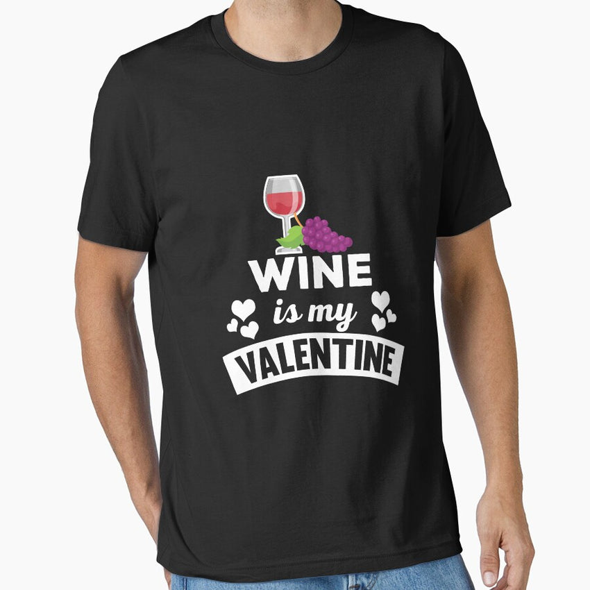 Funny Wine is My Valentine Quote Anti Valentines Single T Shirt Essential T-Shirt