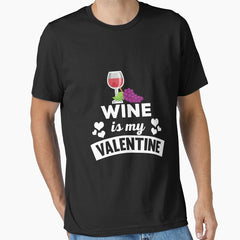 Funny Wine is My Valentine Quote Anti Valentines Single T Shirt Essential T-Shirt