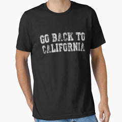 Go Back To California Essential T-Shirt