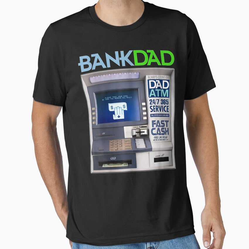 Bank Of Dad Atm Essential T Shirt