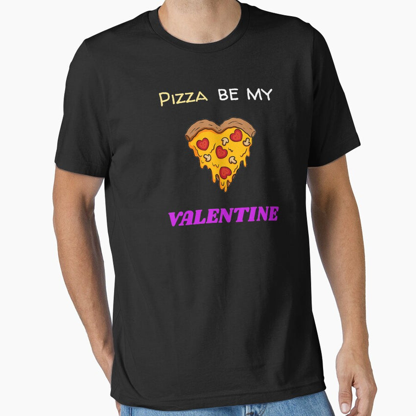 Pizza be my Valentine Eating Pizza For Two Essential T-Shirt