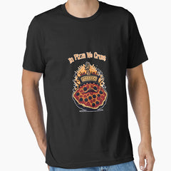 Crust Me, Pizza Is Life: In Pizza We Crust Tee Essential T-Shirt