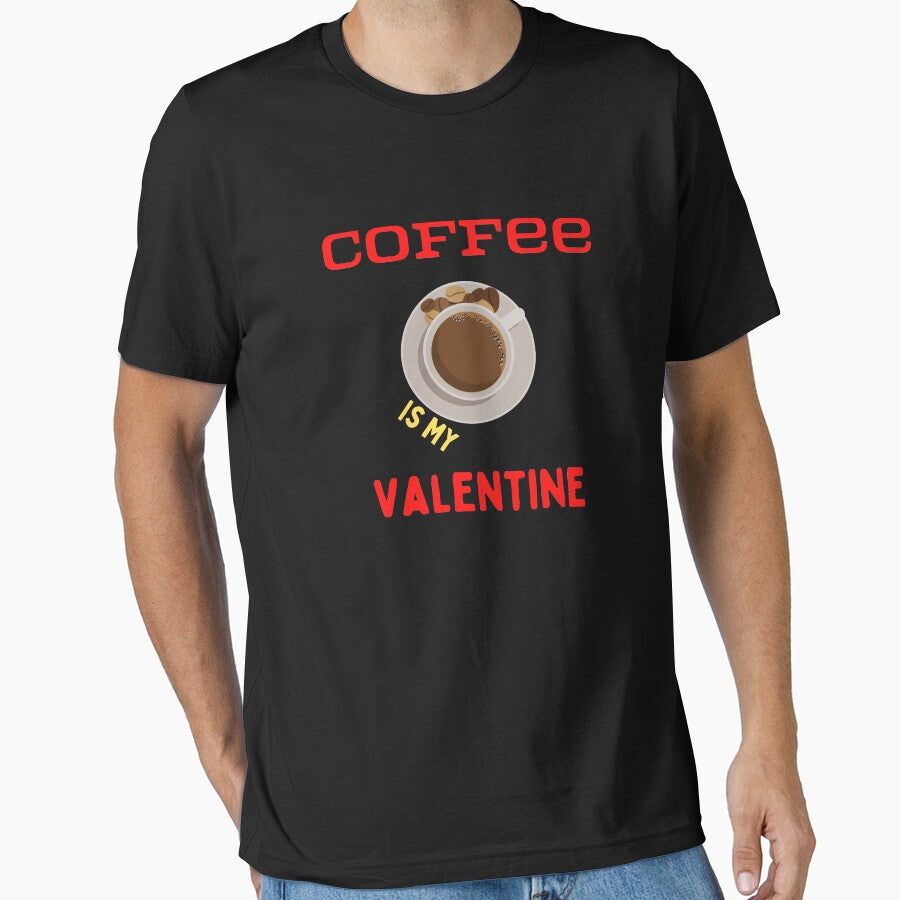 Coffee Is My Valentine Funny idea T-shirt Classic Essential T-Shirt