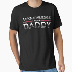 Acknowledge Your Daddy Funny Sports Essential T-Shirt