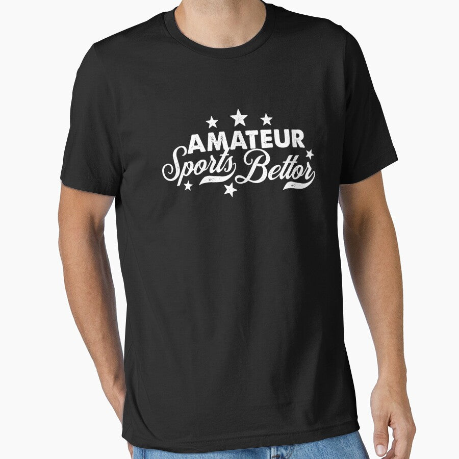 Amateur Sports Bettor Essential T-Shirt