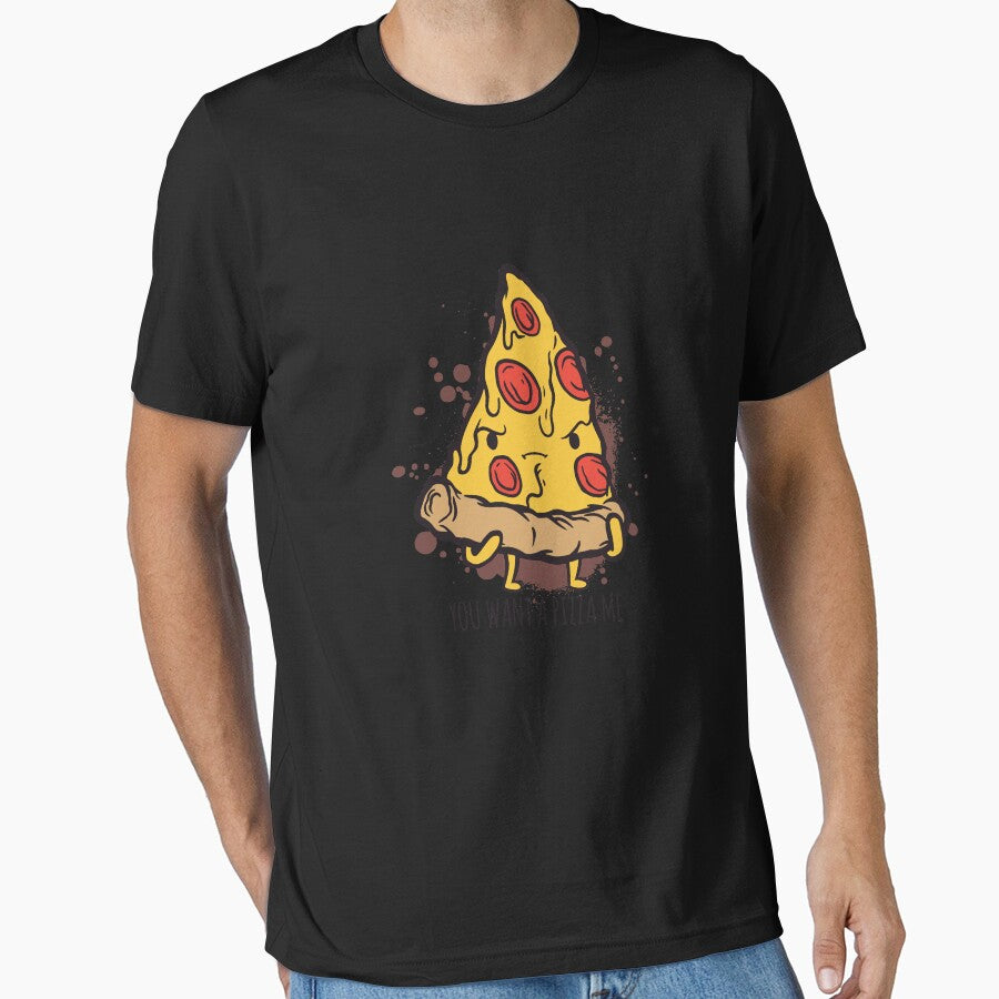 You want a pizza of me - funny food tees. Essential T-Shirt