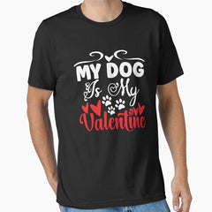 My Dog Is My Valentine Funny Anti Valentines Day Dog Lover Essential T-Shirt