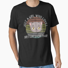Just a girl who loves british shorthair Essential T-Shirt