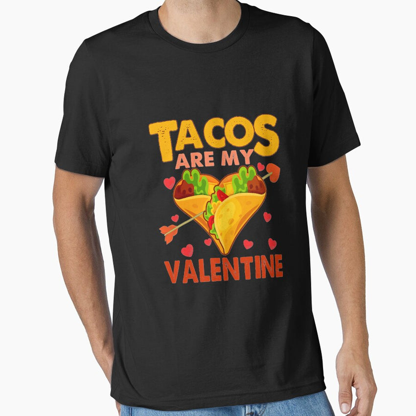 Tacos Are My Valentine Mexican Taco Food Lover Essential T-Shirt