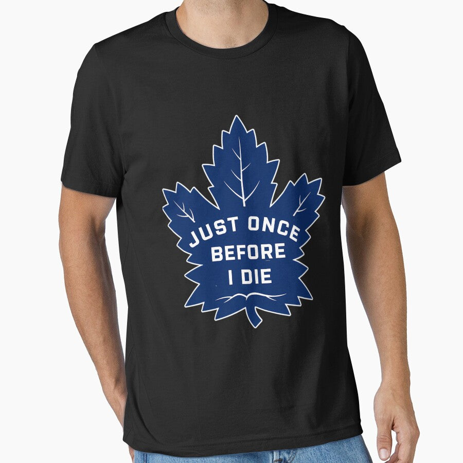 "Just Once Before I Die" Leaf Joke Essential T-Shirt