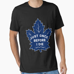 "Just Once Before I Die" Leaf Joke Essential T-Shirt