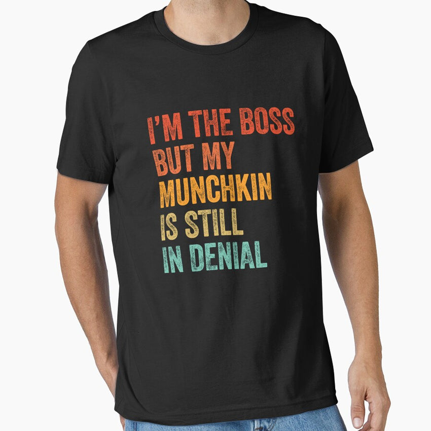 Im Boss But My Munchkin Cat Still In Denial Essential T-Shirt