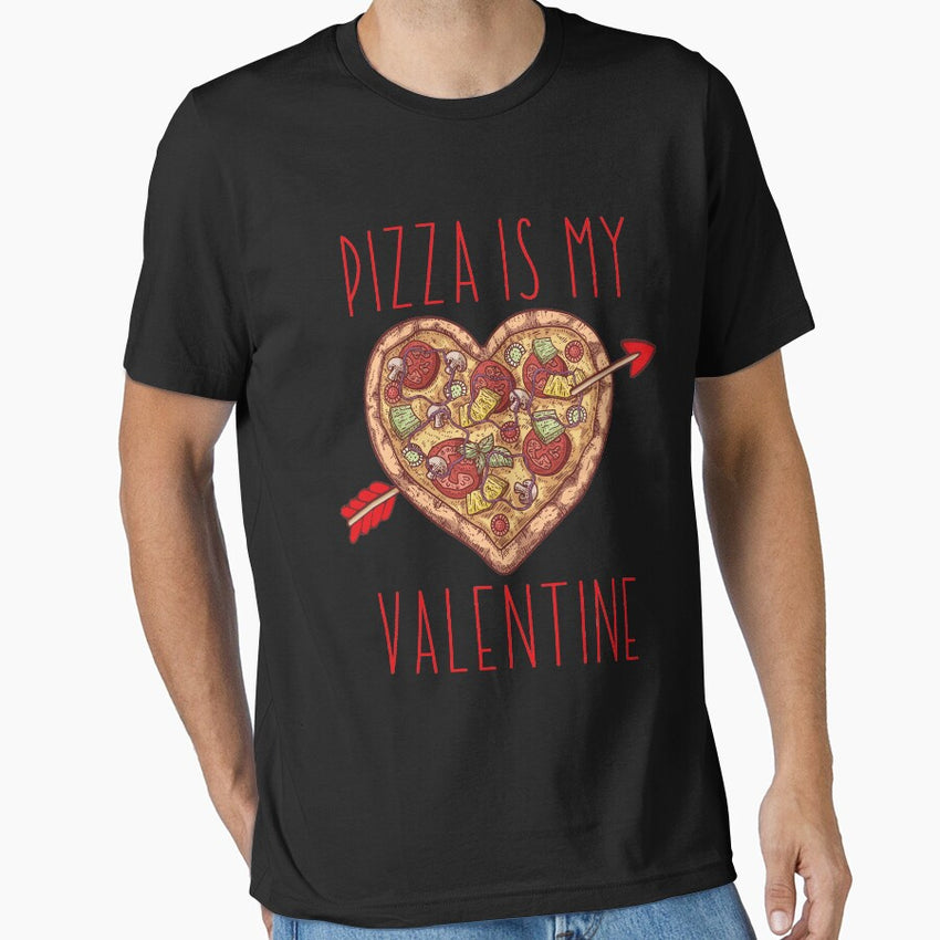 Pizza Is My Valentine Funny Valentines Day Gift Essential T-Shirt