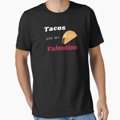 Tacos Are My Valentine funny cute taco valentine dark Essential T-Shirt