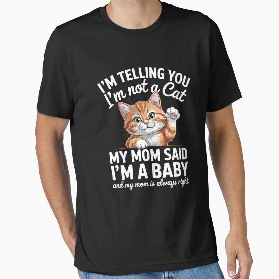 Mom Says Im A Baby Tabby Cat Lover Essential T-Shirt