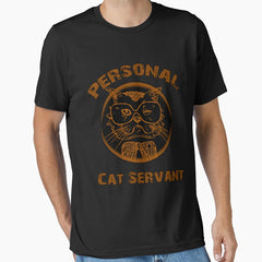 Personal Cat Servant , Funny Cat, Cat Lover, Funny Gift Essential T-Shirt