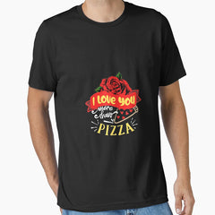 Love You More Than Italian Pepperoni Pizza Hearts Red Rose Essential T-Shirt