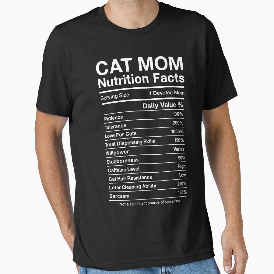 Cat Mom Nutrition Facts – Funny Cat Lover Quote Essential T-Shirt