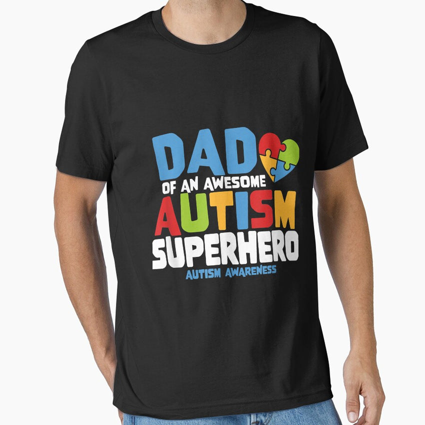 Autism Dad of an Awesome Autism Superhero Autism Awareness Essential T-Shirt