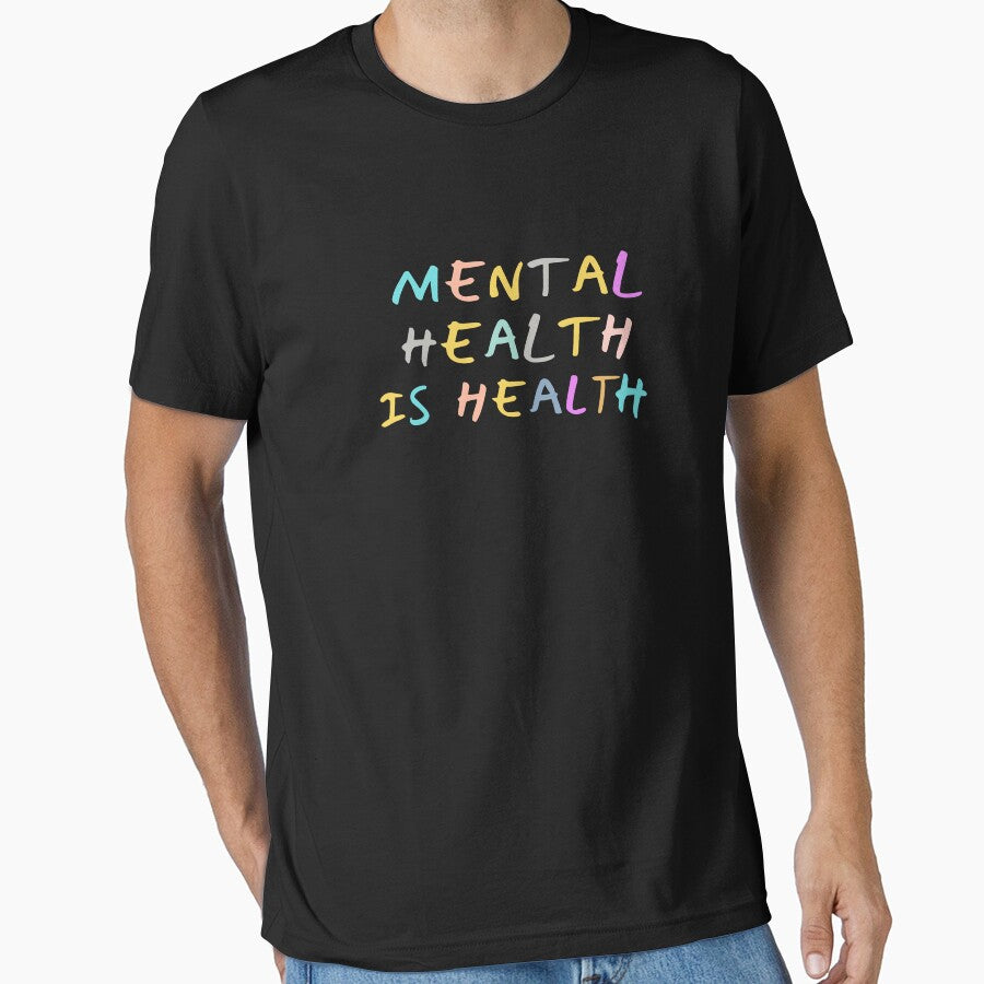 Mental Health Is Health Mental Health Matters I Have Time To Listen Your Life Matters Essential T Shirt