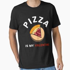 PIZZA IS MY VALENTINE BACON PIZZA SLICE Essential T-Shirt