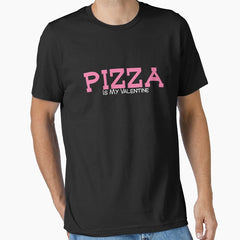 FUNNY PIZZA IS MY VALENTINE Essential T-Shirt