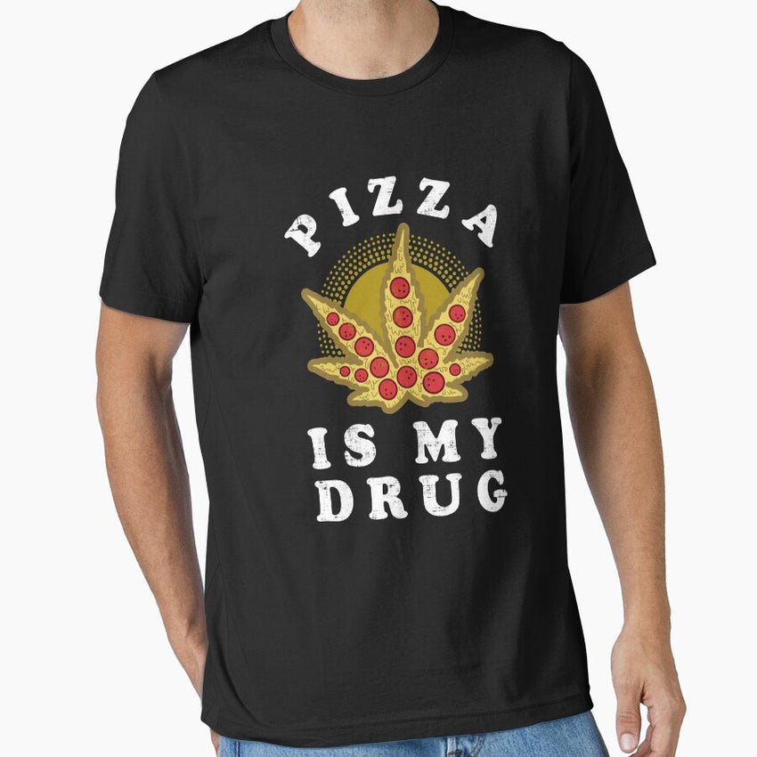 Pizza is My Drug Essential T-Shirt