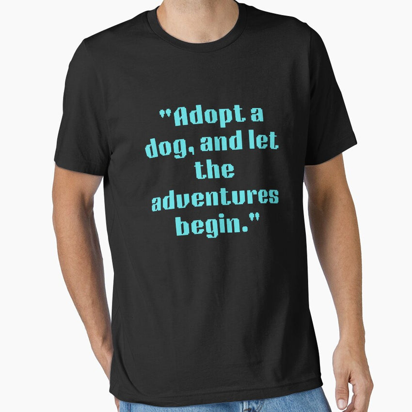 Adopt A Dog And Let The Adventures Begin Essential T Shirt