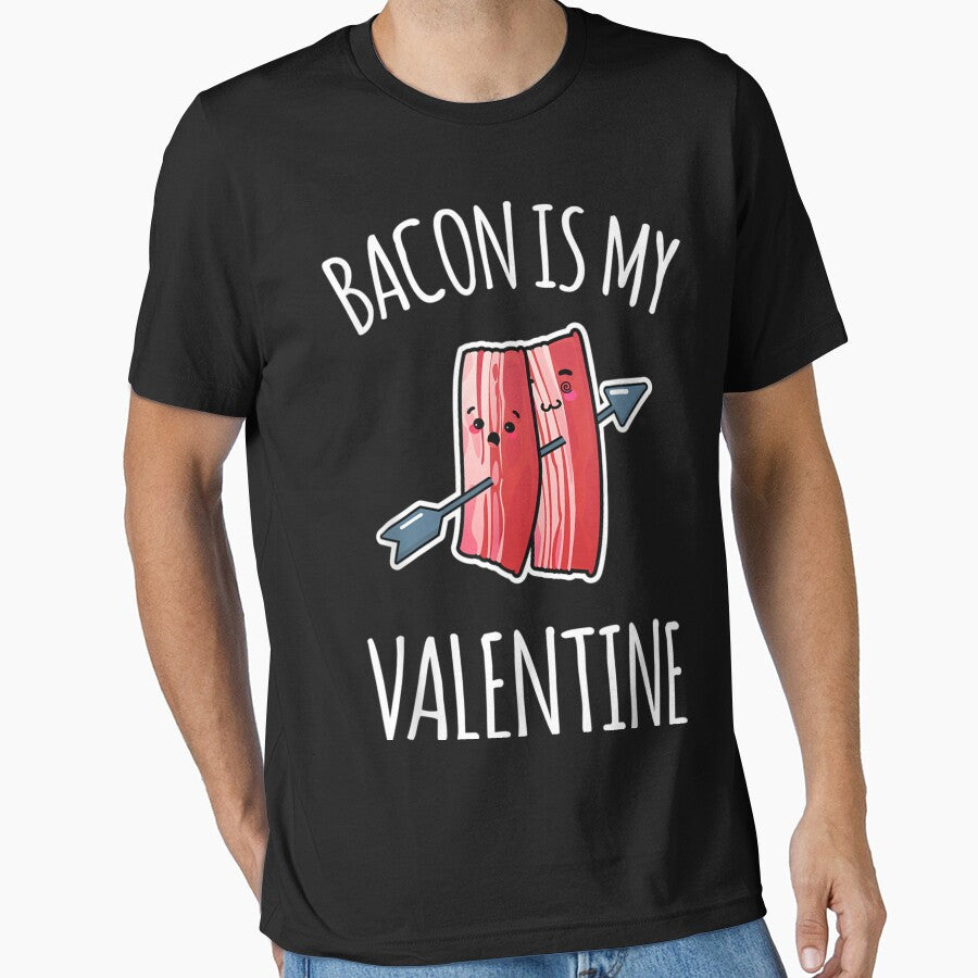 Bacon Is My Valentine Shirt For Boys Girls Gift Funny Bacon Essential T Shirt